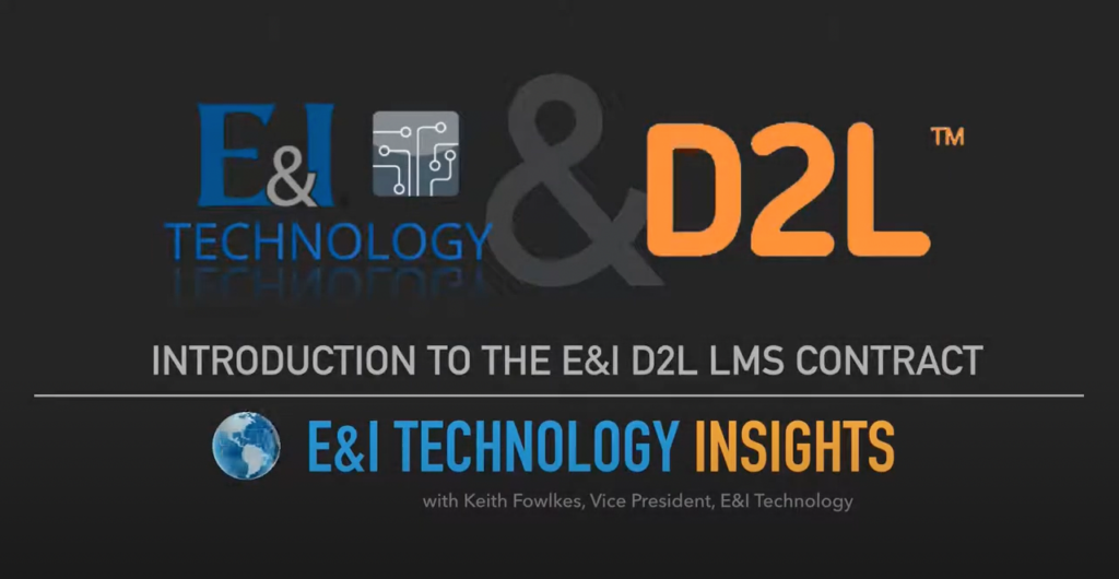 Video: Hear why E&I selected D2L