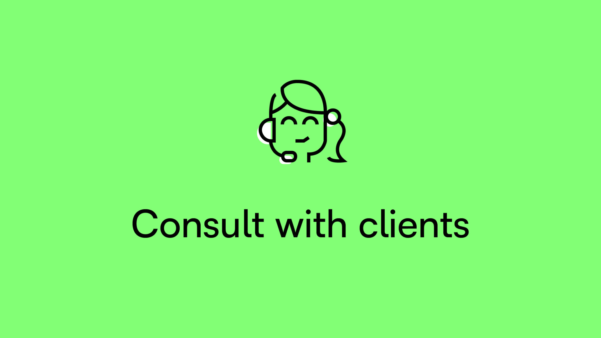 Consult with clients